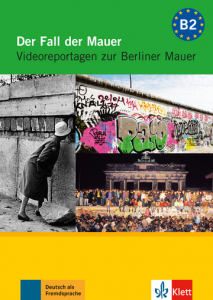 Der Fall der MauerVideoreportagen zur Berliner Mauer . DVD mit Arbeitsblättern
